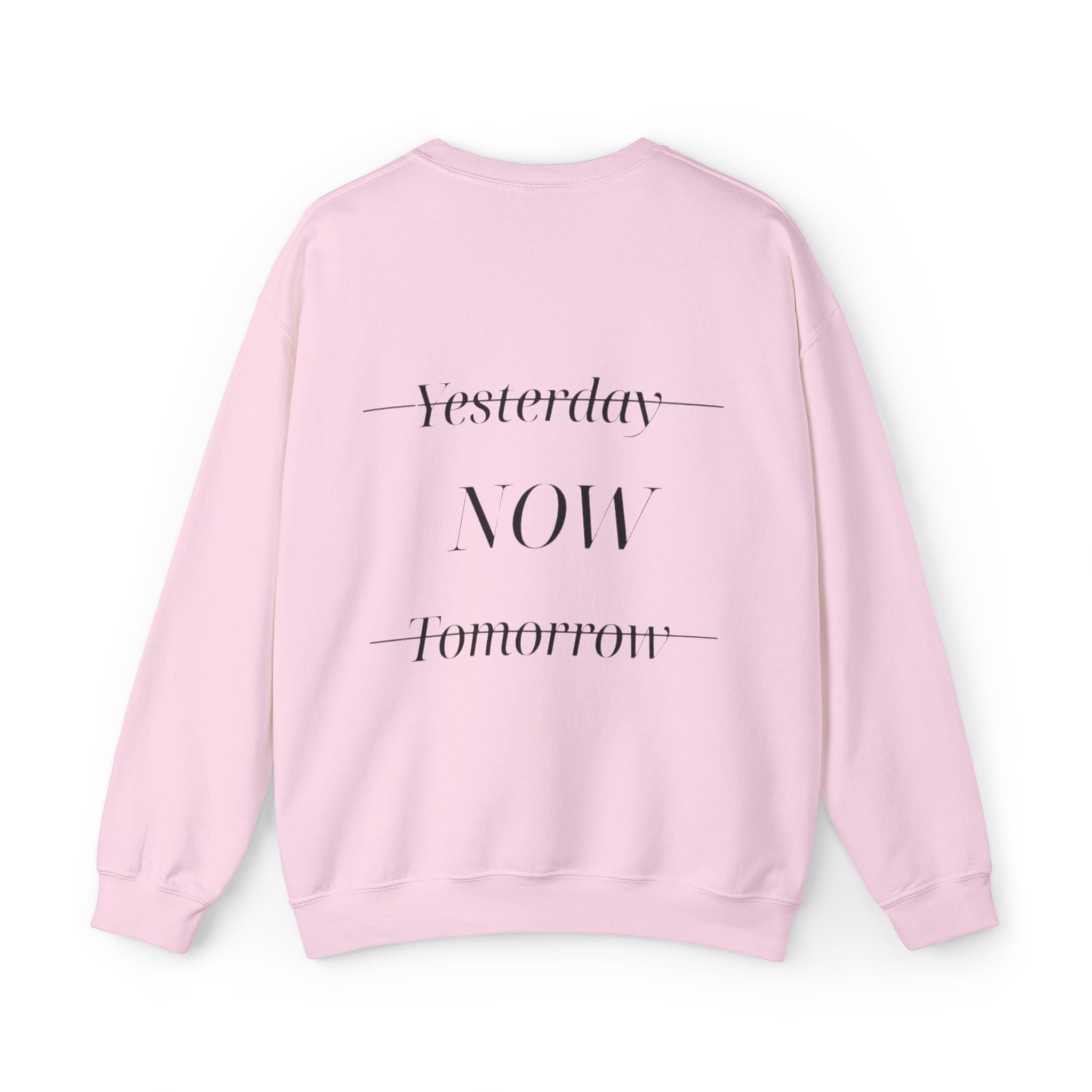 Yesterday Now Tomorrow Sweatshirt