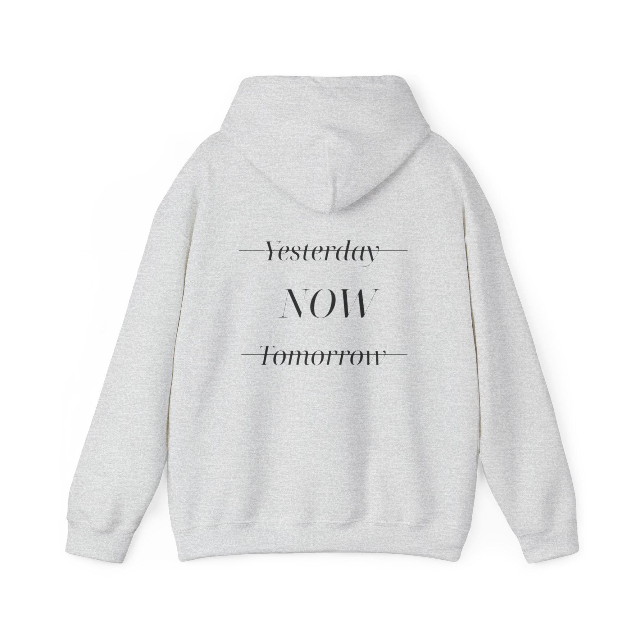 Yesterday Now Tomorrow Hoodie