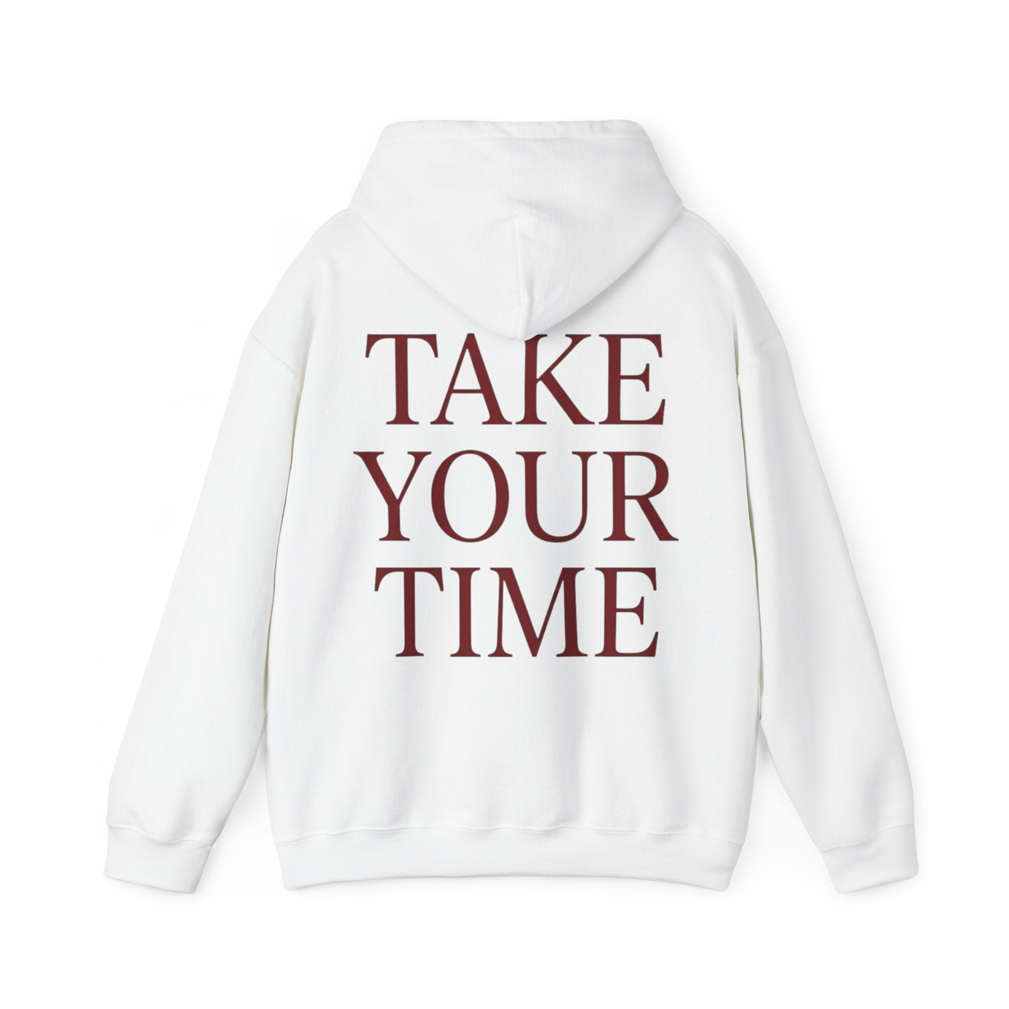Take Your Time Hoodie