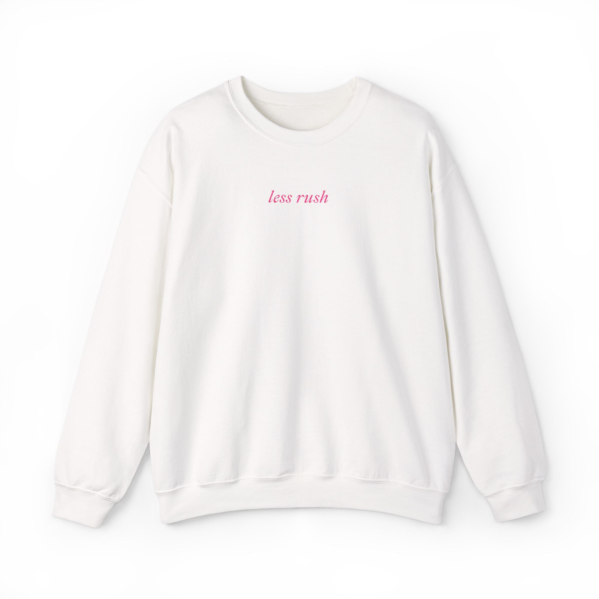 Less Rush Sweatshirt