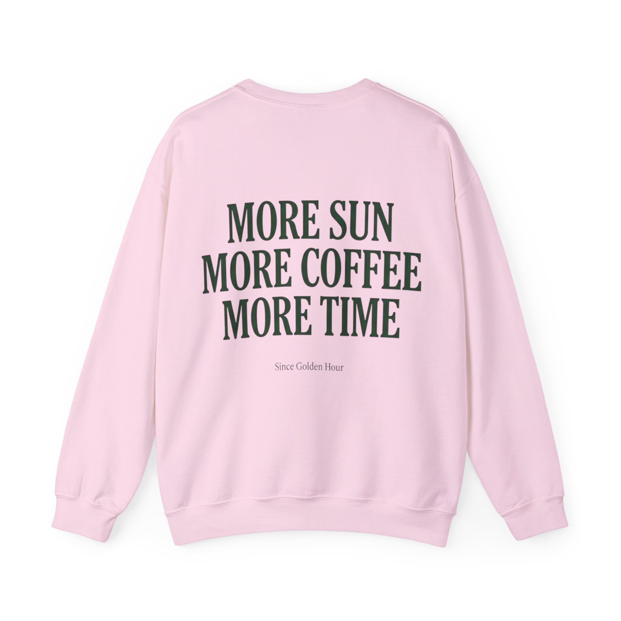 More Sun, More Coffee, More Time Sweatshirt