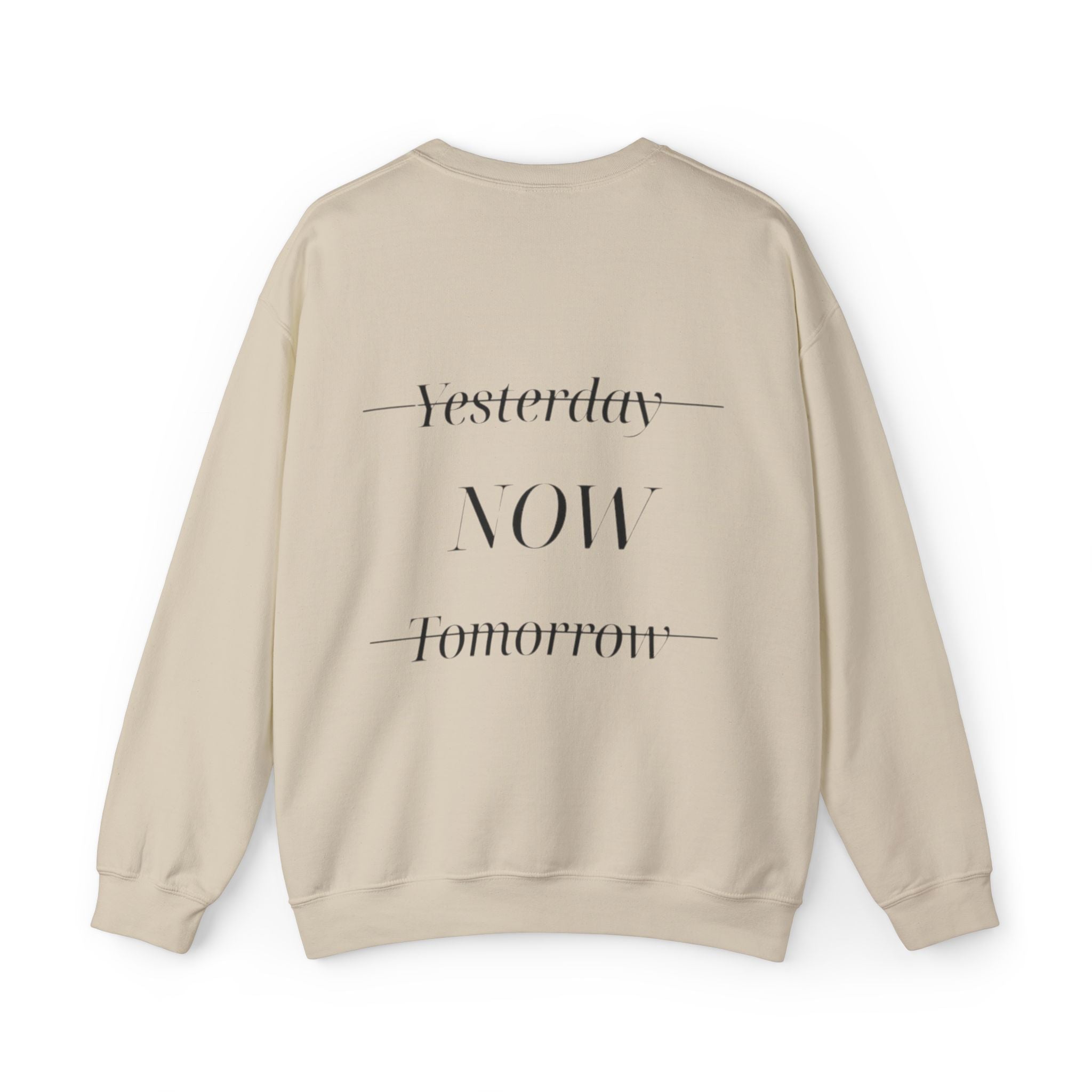 Yesterday Now Tomorrow Sweatshirt