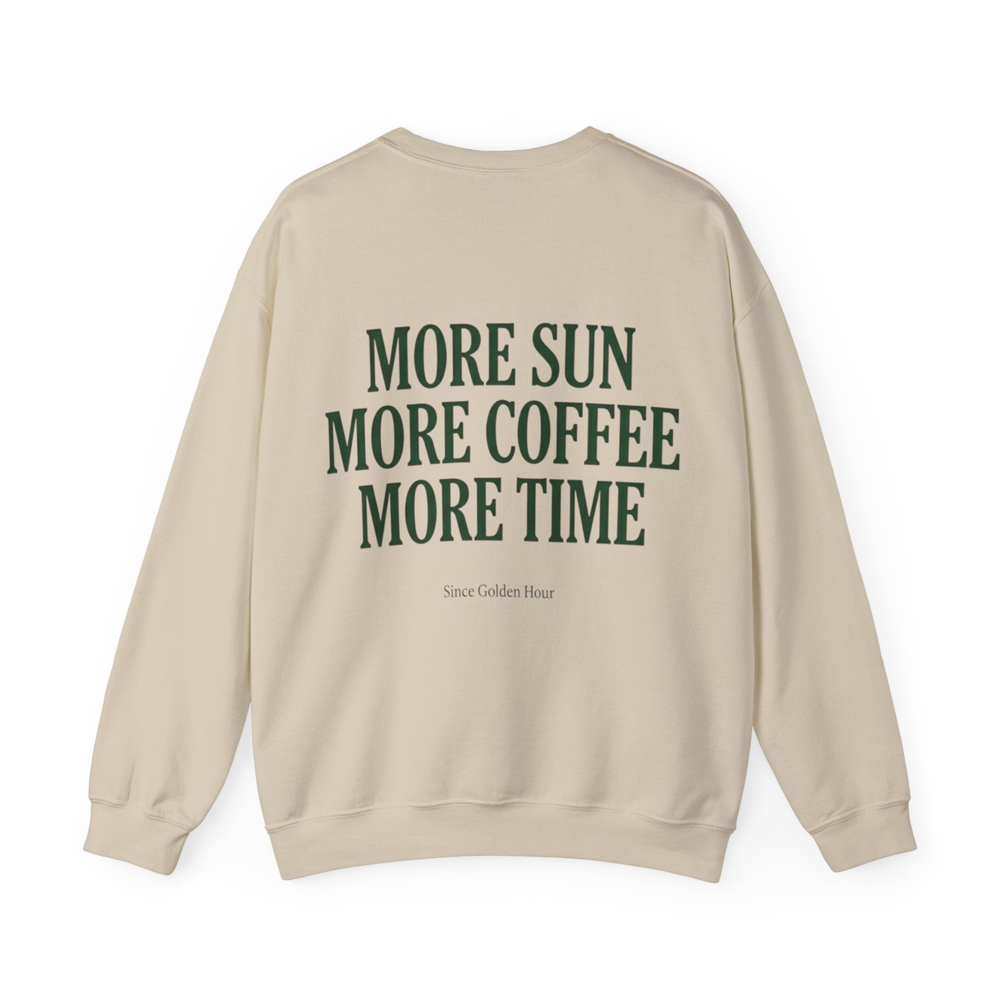 More Sun, More Coffee, More Time Sweatshirt
