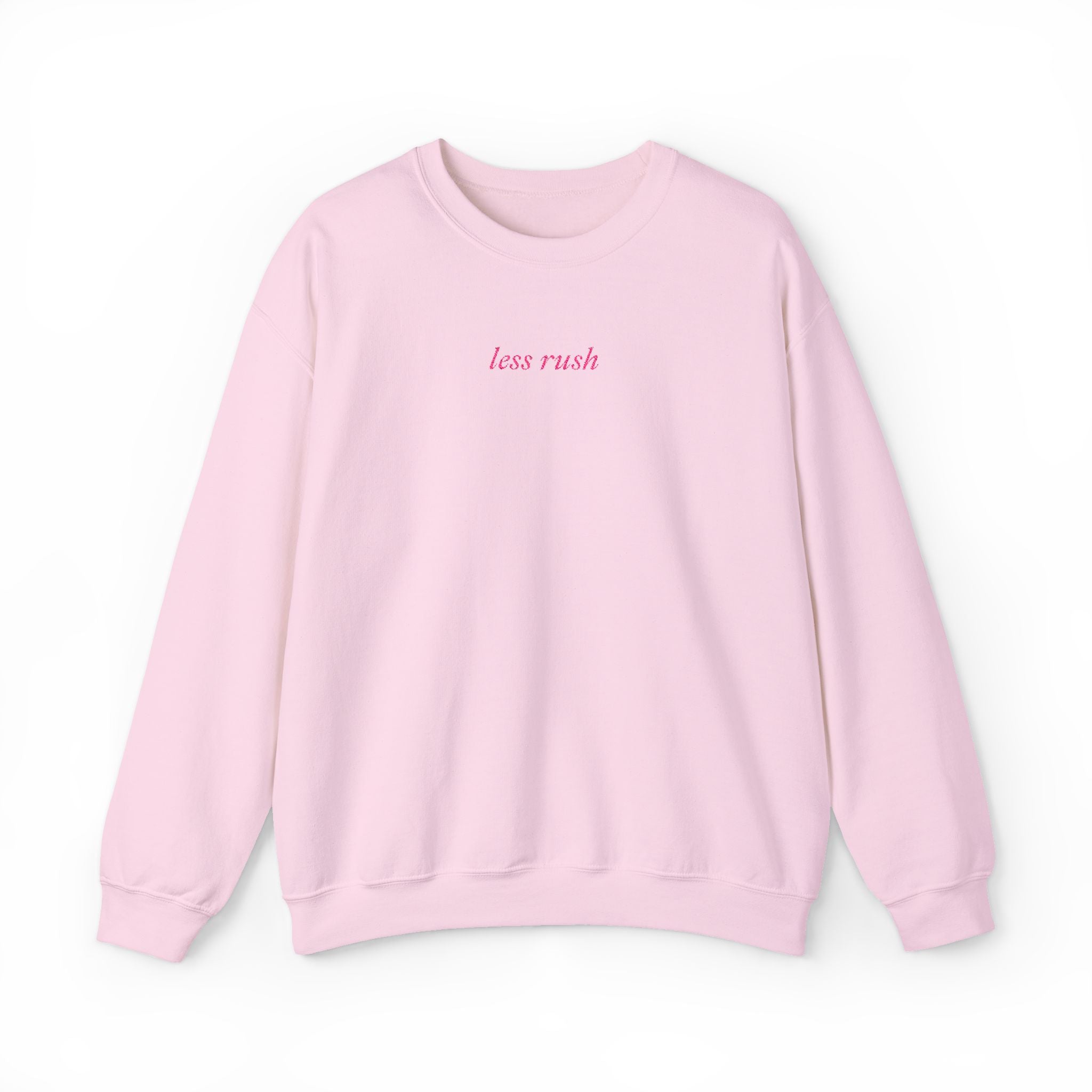 Less Rush Sweatshirt