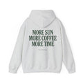 More Sun, More Coffee, More Time Hoodie