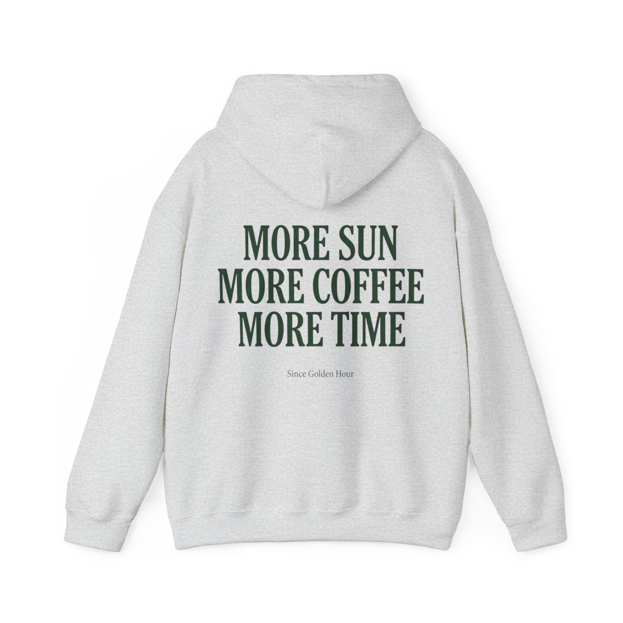 More Sun, More Coffee, More Time Hoodie