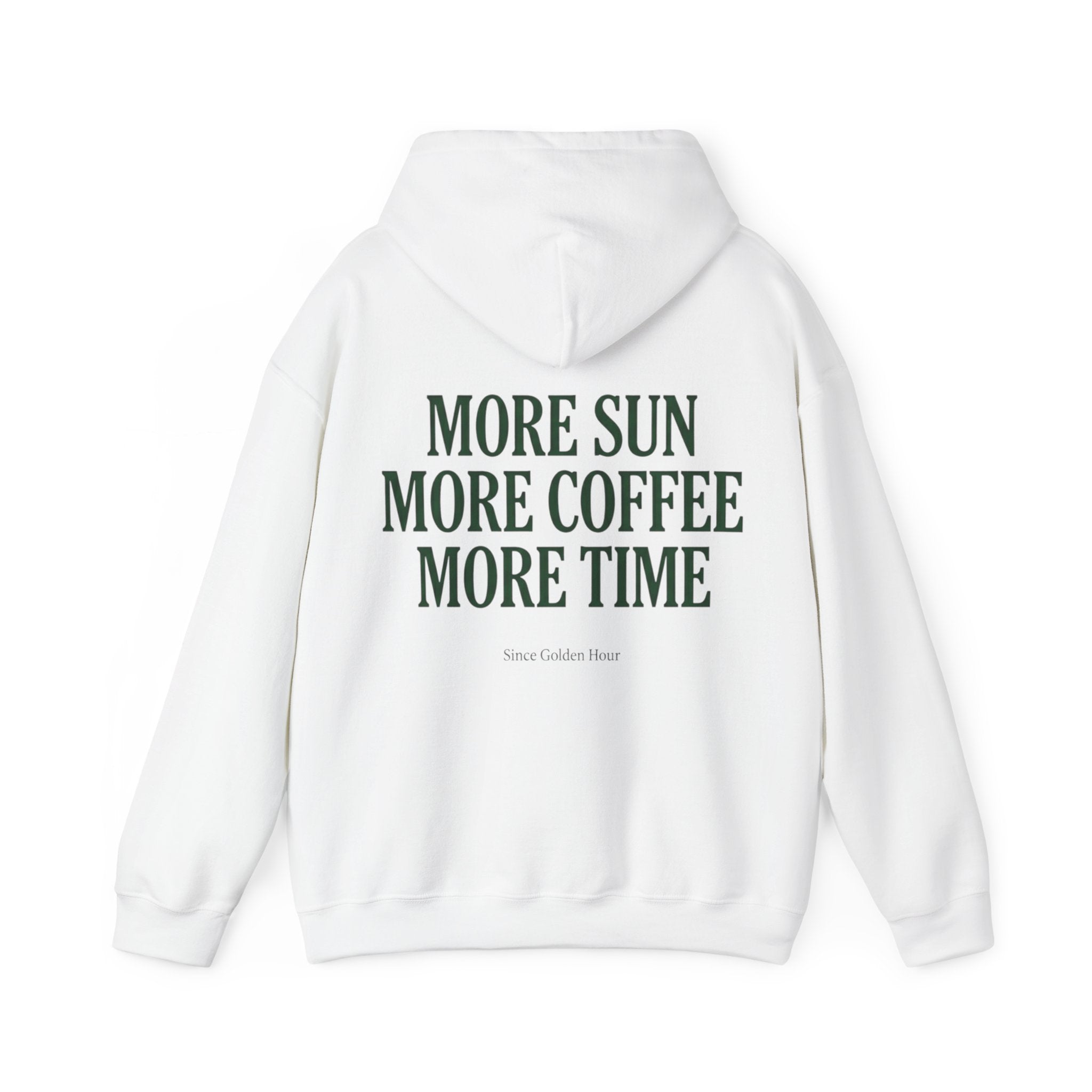 More Sun, More Coffee, More Time Hoodie