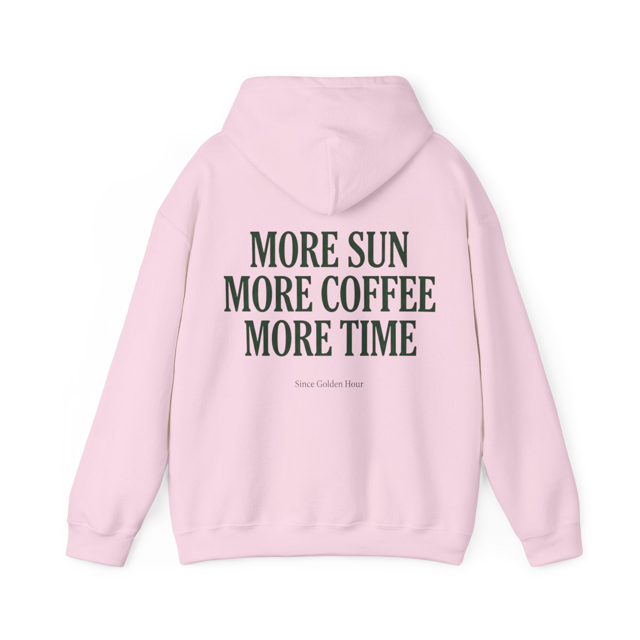More Sun, More Coffee, More Time Hoodie