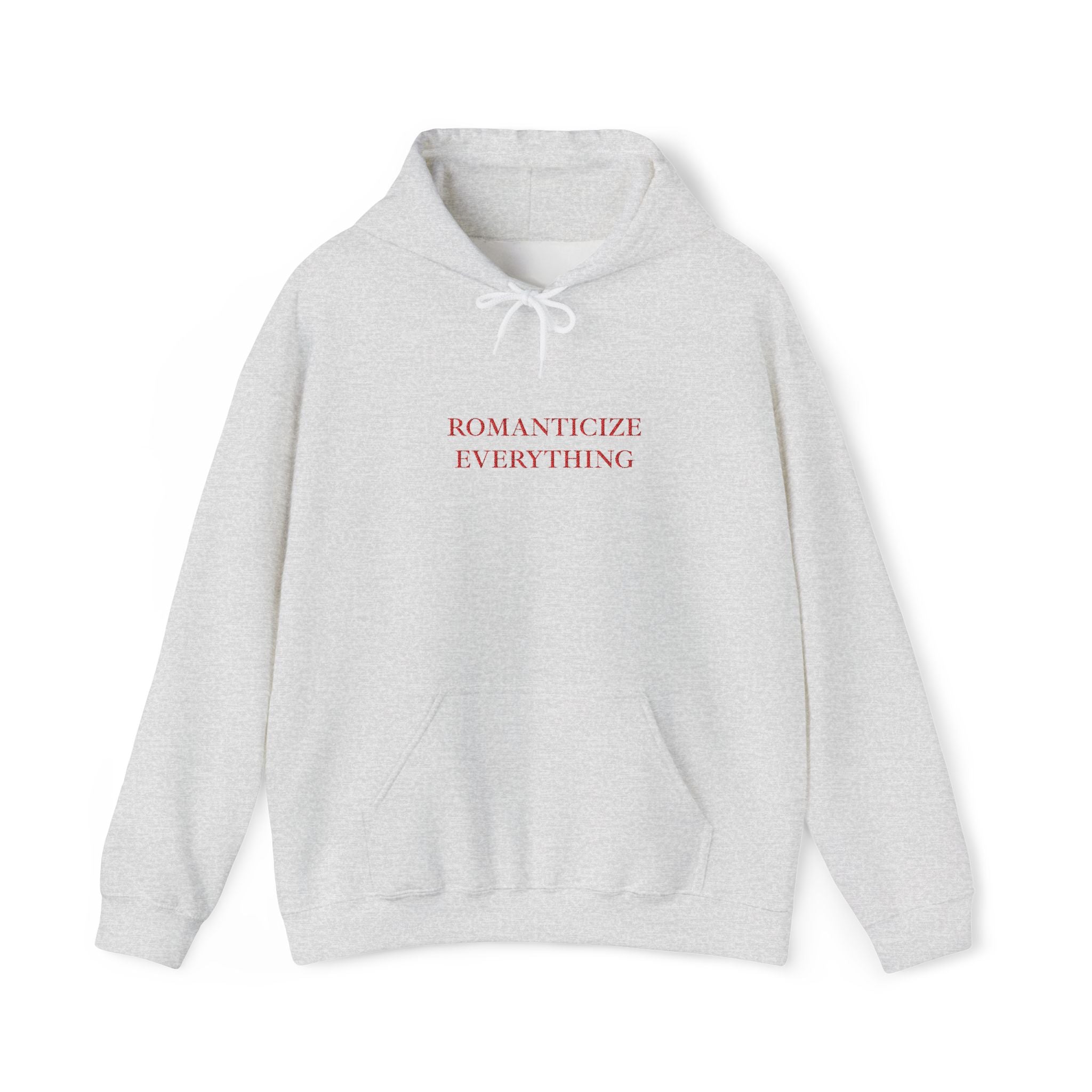 Romantisize Everything Hoodie