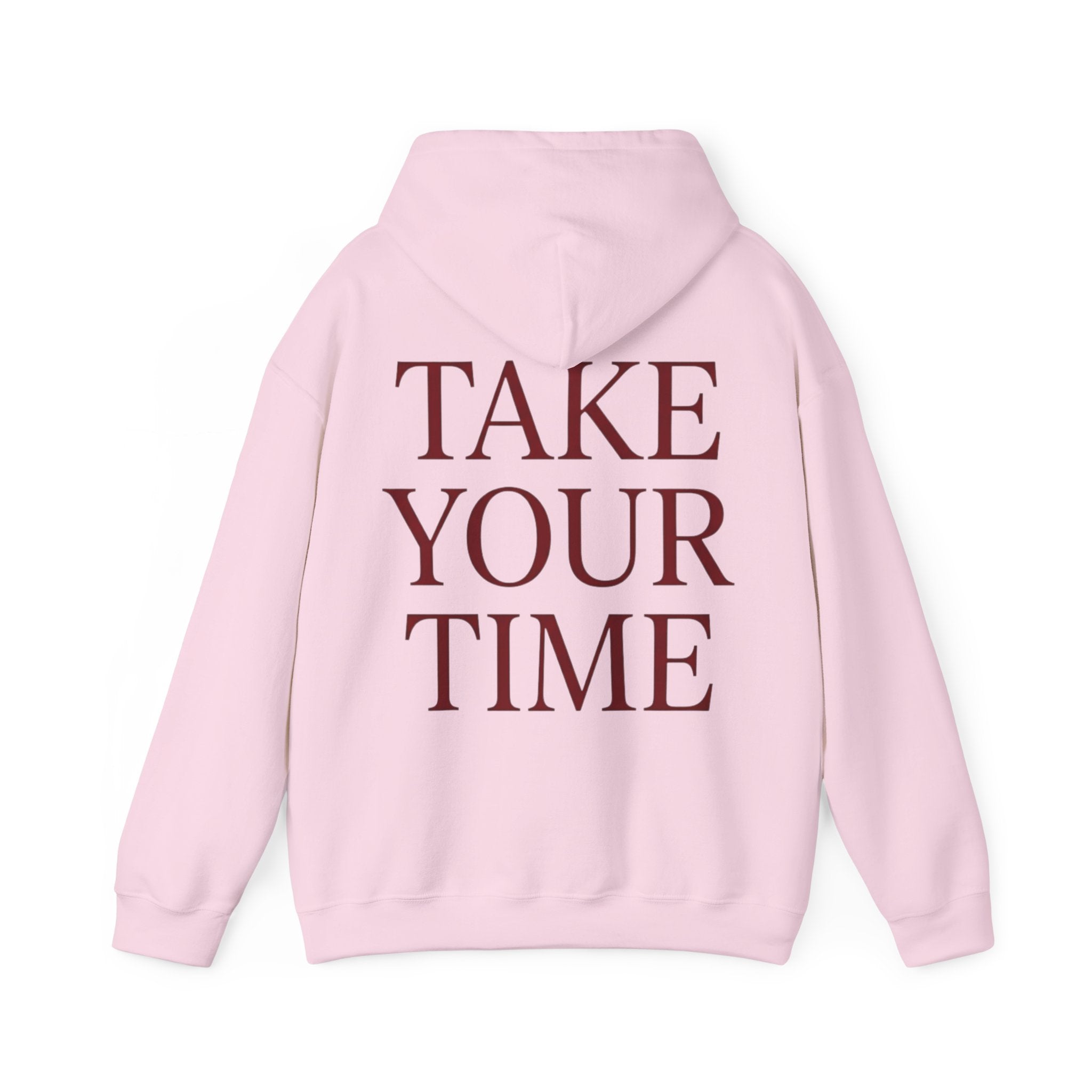 Take Your Time Hoodie