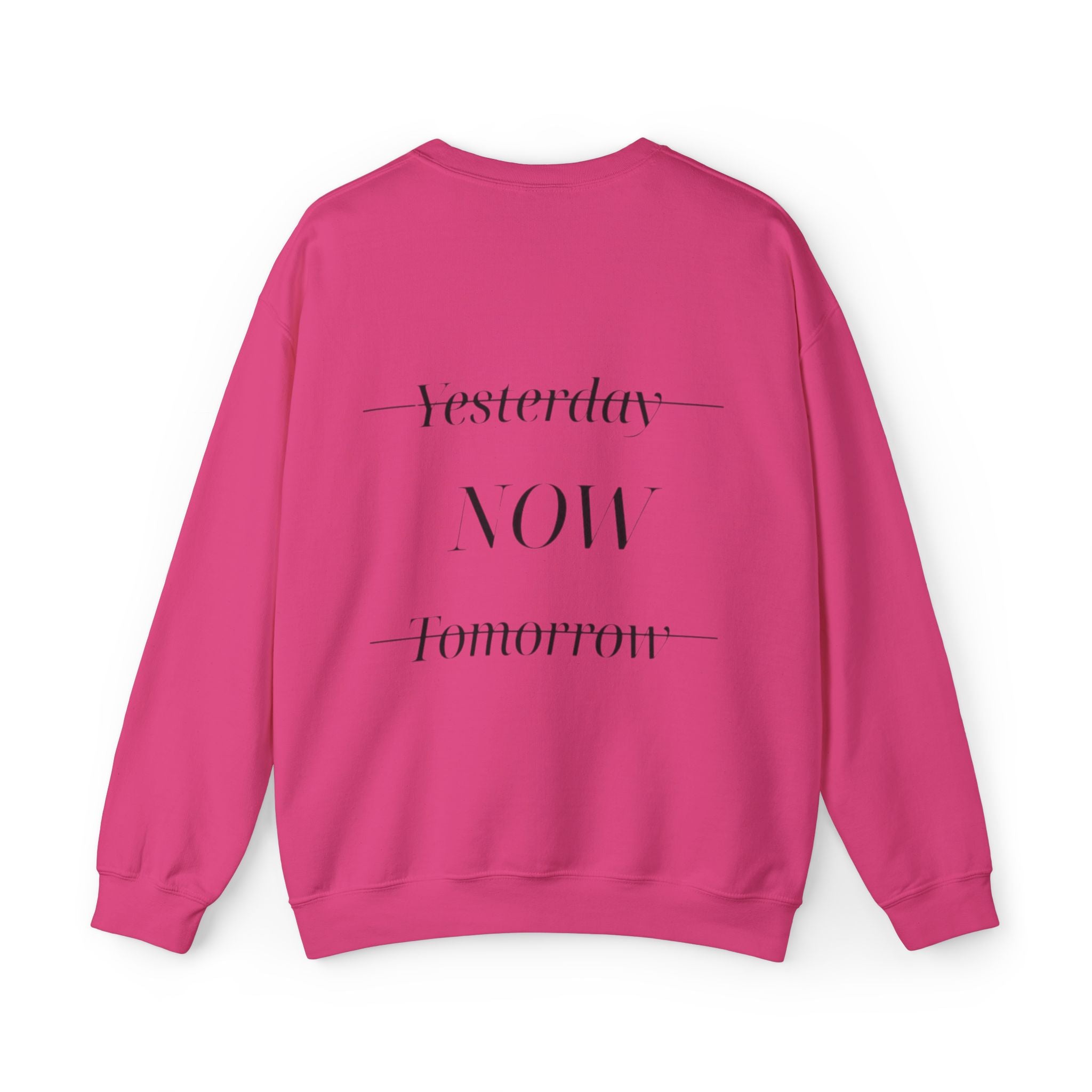 Yesterday Now Tomorrow Sweatshirt