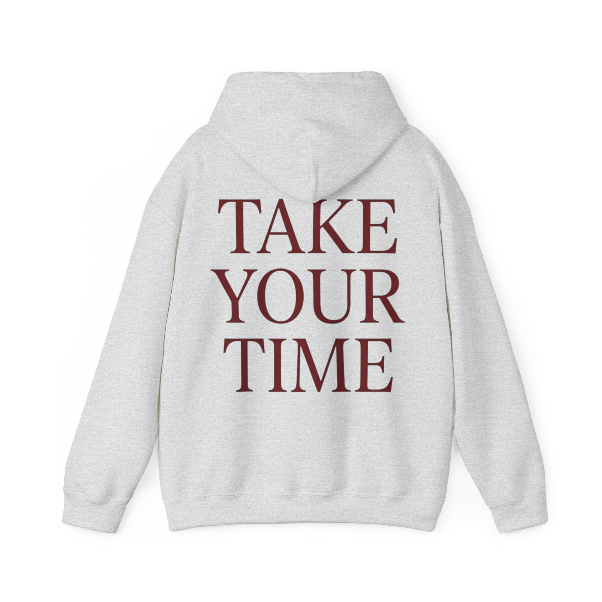 Take Your Time Hoodie