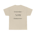 Yesterday Now Tomorrow T-Shirt