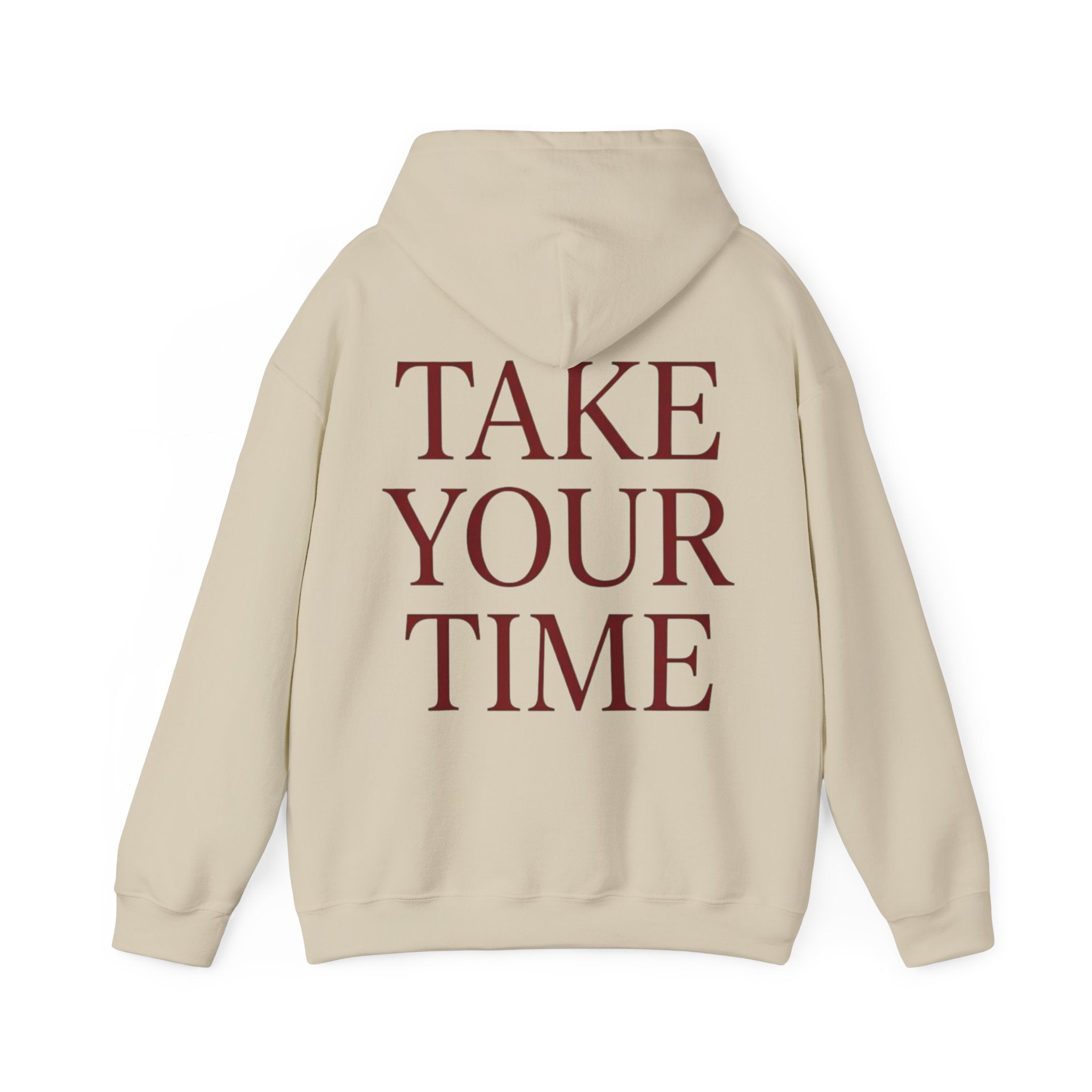Take Your Time Hoodie