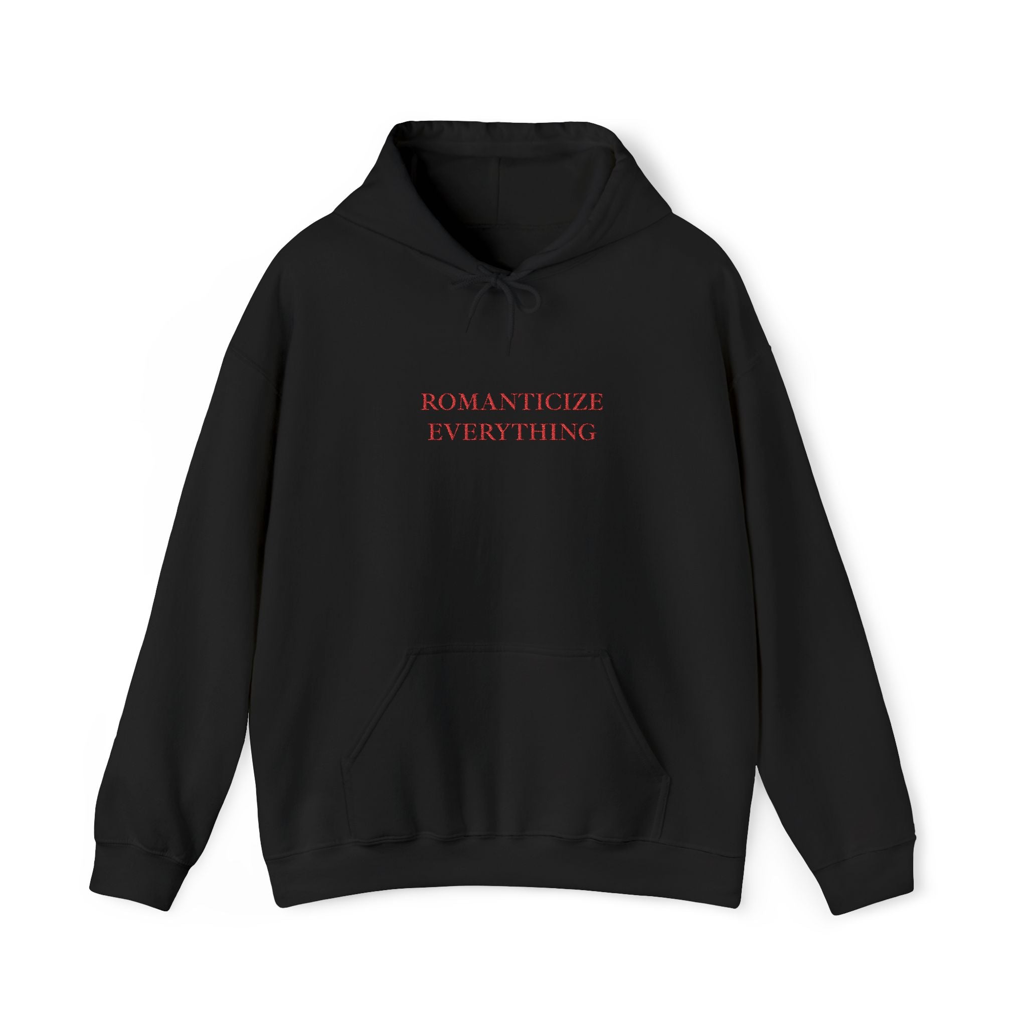 Romantisize Everything Hoodie